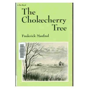 9780826303783: The chokecherry tree (A Zia book) [Paperback] by Manfred, Frederick Feikema