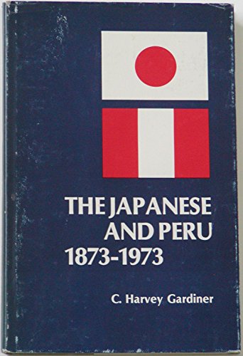 Stock image for The Japanese and Peru, 1873-1973 for sale by HPB-Diamond