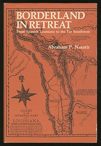 Borderland in retreat: From Spanish Louisiana to the Far Southwest