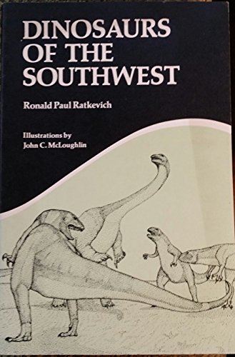 9780826304063: Dinosaurs of the Southwest [Paperback] by Ronald Ratkevich