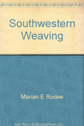 Stock image for SOUTHWESTERN WEAVING (hardcover in dust jacket) for sale by Edward Ripp: Bookseller