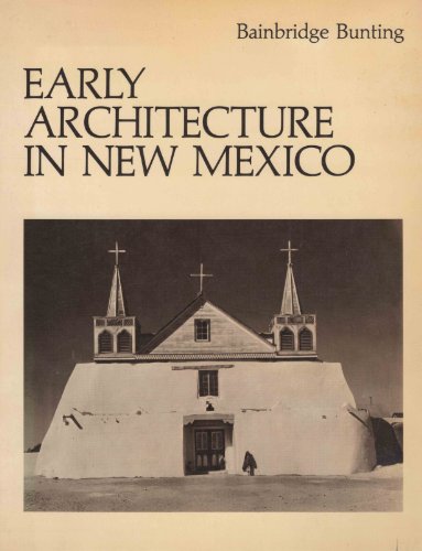 Stock image for EARLY ARCHITECTGURE IN NEW MEXICO for sale by Columbia Books, ABAA/ILAB, MWABA