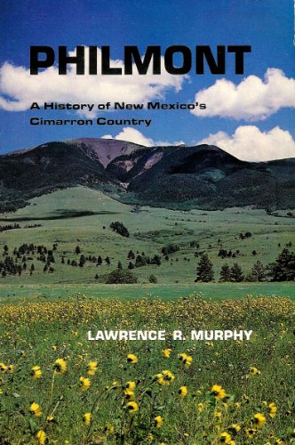 Stock image for Philmont: A History of New Mexico's Cimarron Country for sale by ThriftBooks-Atlanta