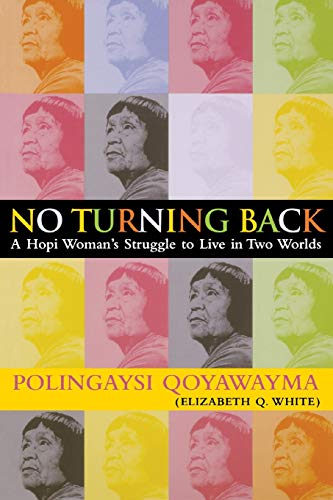 Stock image for No Turning Back : A Hopi Indian Woman's Struggle to Live in Two Worlds for sale by SecondSale
