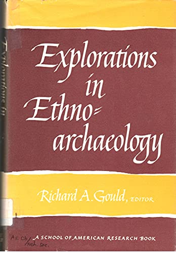 9780826304544: Explorations in ethnoarchaeology (Advanced seminar series - School of American Research)