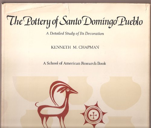 Imagen de archivo de The Pottery of Santo Domingo Pueblo, a Detailed Study of Its Decoration a la venta por West Coast Bookseller
