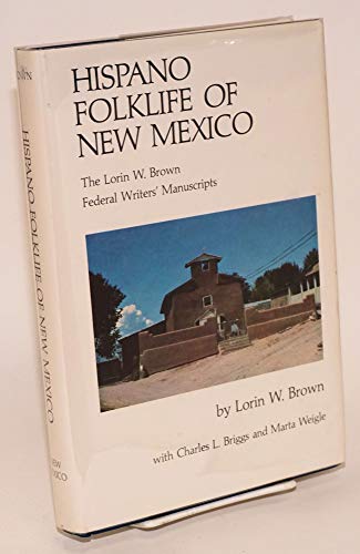 9780826304759: Hispano folklife of New Mexico [Hardcover] by Lorin W Brown