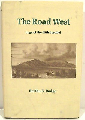 Stock image for The Road West: Saga of the 35th Parallel for sale by SecondSale