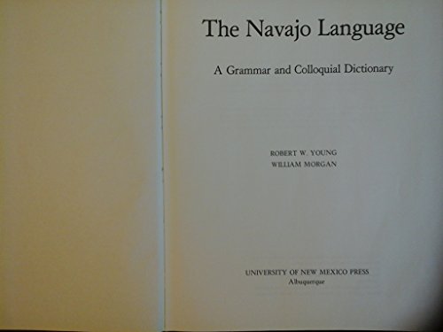 Stock image for The Navajo language : a grammar and colloquial dictionary for sale by Carothers and Carothers