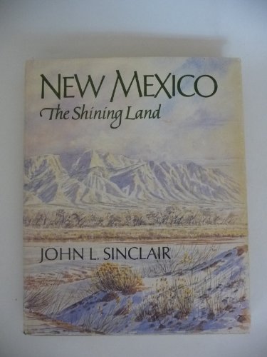 9780826305480: New Mexico, the shining land [Hardcover] by John L Sinclair