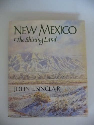 Stock image for New Mexico, the shining land for sale by Books From California