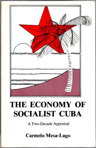 Beispielbild fr The Economy of Socialist Cuba: A Two-Decade Appraisal zum Verkauf von ThriftBooks-Dallas