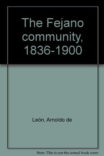 Imagen de archivo de The Tejano Community, 1836-1900: a la venta por Andover Books and Antiquities