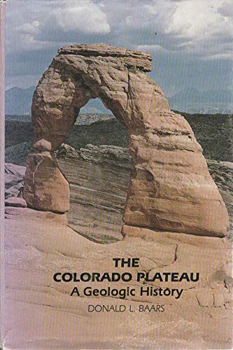 Stock image for The Colorado Plateau: A geologic history Baars, Donald L for sale by Turtlerun Mercantile