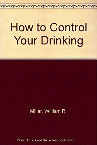 Beispielbild fr How to Control Your Drinking zum Verkauf von HPB-Diamond