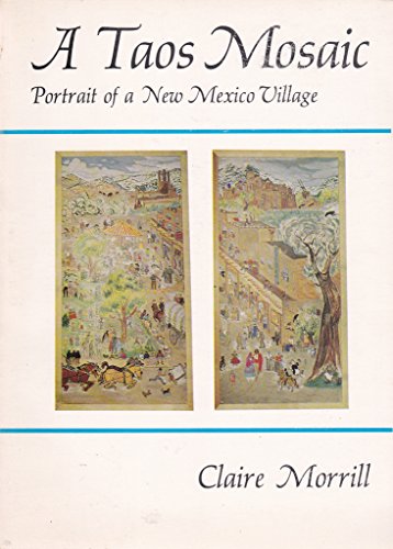 9780826306180: A Taos Mosaic: Portrait of a New Mexico Village