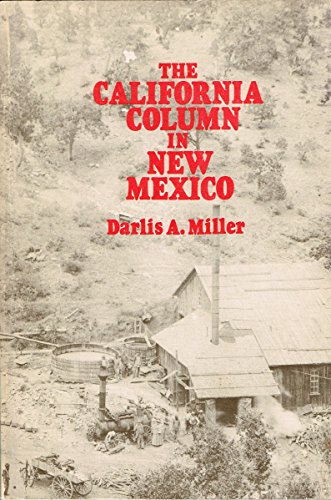 Stock image for The California Column in New Mexico (Historical Society of New Mexico Publica) for sale by Half Price Books Inc.