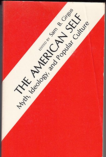 Stock image for The American Self: Myth, Ideology and Popular Culture for sale by HPB-Red