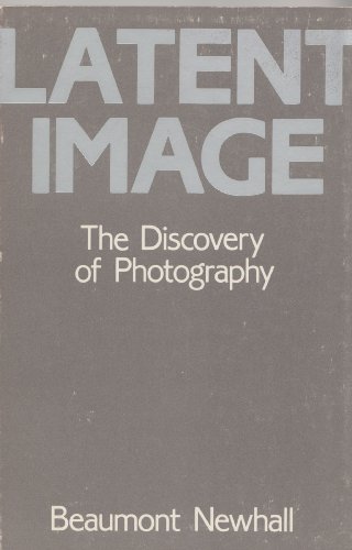 9780826306739: Latent Image: The Discovery of Photography