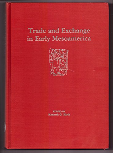 Imagen de archivo de Trade and Exchange in Early Mesoamerica. a la venta por N. Fagin Books