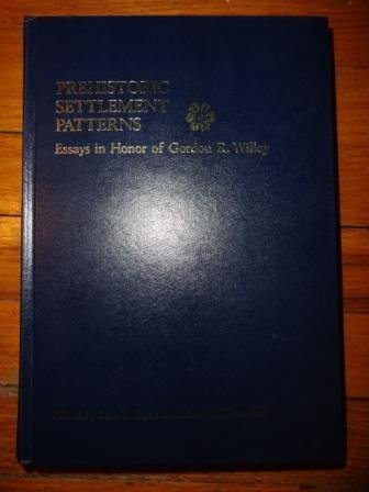 Beispielbild fr Prehistoric Settlement Patterns: Essays in Honor of Gordon R. Willey zum Verkauf von Books From California