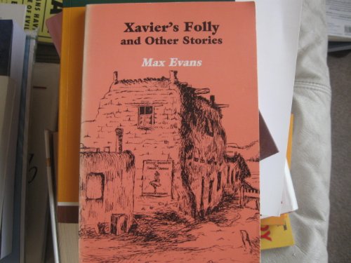 Xavier's Folly, and Other Stories (9780826307002) by Evans, Max