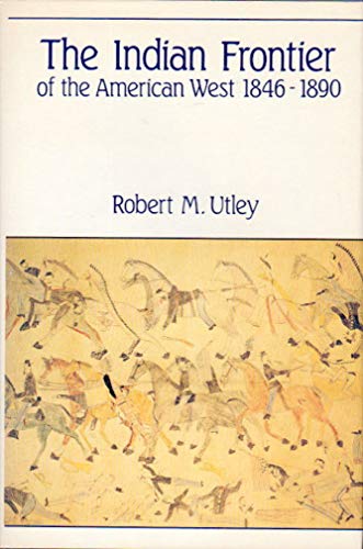 Imagen de archivo de The Indian Frontier of the American West, 1846-1890 (Histories of the American frontier) a la venta por Wonder Book