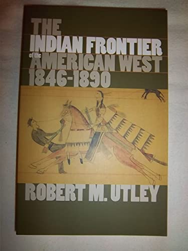 Stock image for The Indian Frontier of the American West, 1846-1890 (Histories of the American Frontier) for sale by Wonder Book