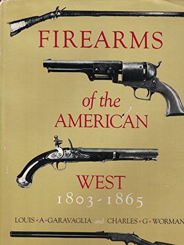 Beispielbild fr Firearms of the American West, 1803-1865 zum Verkauf von Better World Books