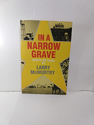 9780826307217: In a Narrow Grave: Essays on Texas