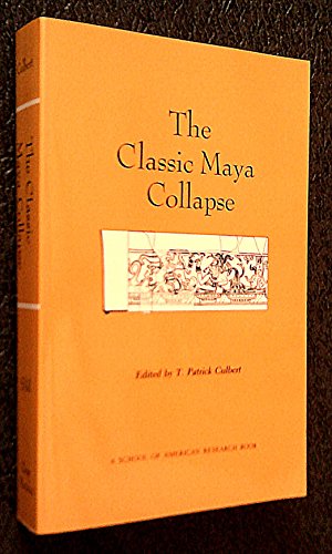 Stock image for Classic Maya Collapse (School of American Research Advanced Sem) for sale by Wonder Book