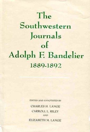 Beispielbild fr The Southwestern Journals Of Adolph F. Bandelier, 1889-1892 zum Verkauf von Mark Henderson