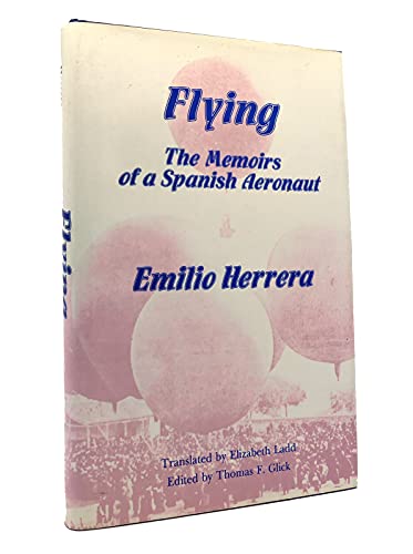 Stock image for Flying : The Memoirs of a Spanish Aeronaut for sale by Martin Nevers- used & rare books