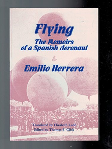 Beispielbild fr Flying : The Memoirs of a Spanish Aeronaut zum Verkauf von Better World Books