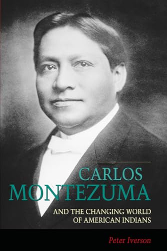 Stock image for Carlos Montezuma and the Changing World of American Indians for sale by HPB-Red