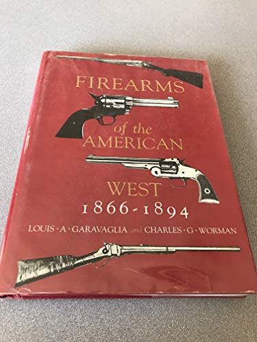 Beispielbild fr Firearms of the American West, 1866-1894 zum Verkauf von The Book Garden