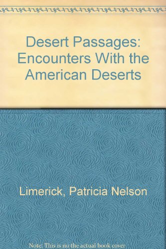 Desert passages encounters with the American deserts
