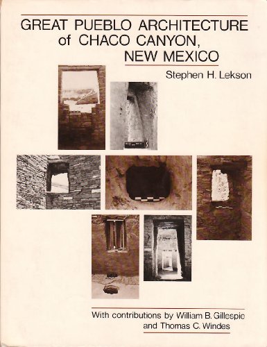 Stock image for GREAT PUEBLO ARCHITECTURE OF CHACO CANYON, NEW MEXICO for sale by North Country Books