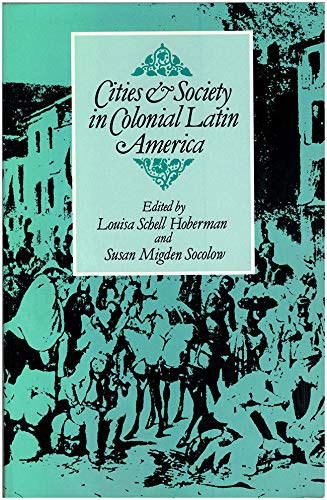 Imagen de archivo de Cities and Society in Colonial Latin America a la venta por Half Price Books Inc.