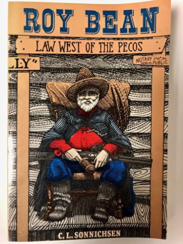 Beispielbild fr Roy Bean: Law West of the Pecos zum Verkauf von Books From California