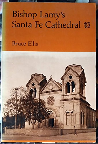9780826308504: Bishop Lamy's Santa Fe Cathedral