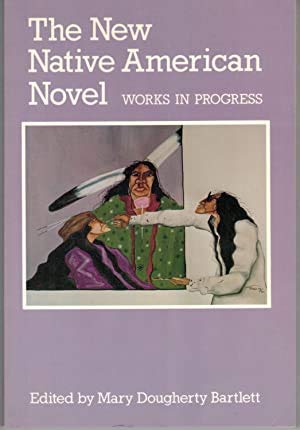 9780826308535: The New Native American Novel: Works in Progress