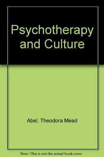 Psychotherapy and Culture (9780826308948) by Abel, Theodora Mead; Metraux, Rhoda; Roll, Samuel