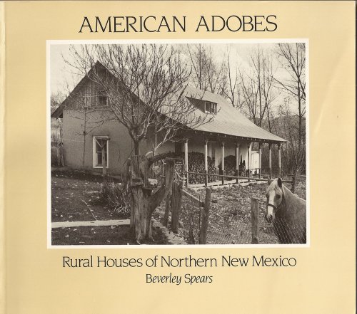 Beispielbild fr American Adobes Rural Houses of Northern New Mexico zum Verkauf von Terrence Murphy