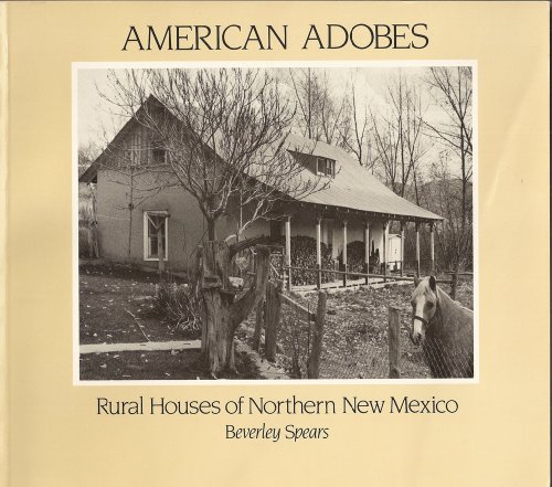 American Adobes: Rural Houses of Northern New Mexico