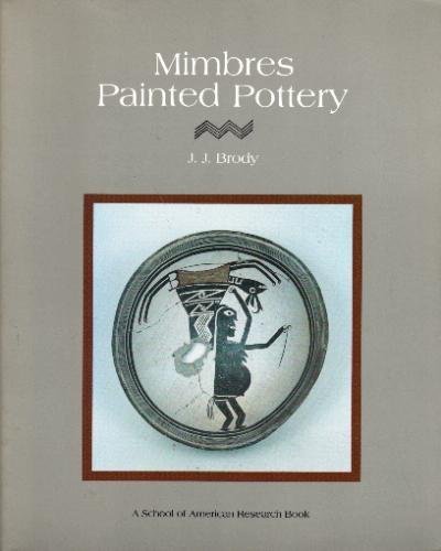 Mimbres Painted Pottery by Brody, J.J. Very Good Trade Paperback (1987 ... pic
