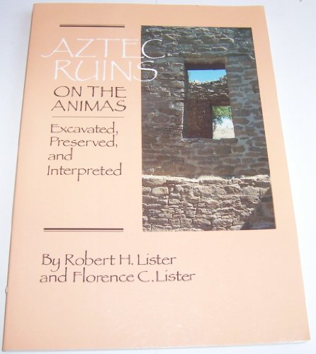 Stock image for Aztec Ruins on the Animas: Excavated, Preserved and Interpreted for sale by HPB-Ruby