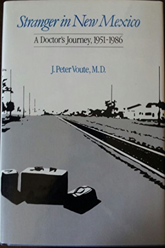 Beispielbild fr Stranger in New Mexico: A Doctor's Journey, 1951-1986 (Historical Society of New Mexico) zum Verkauf von BASEMENT BOOKS