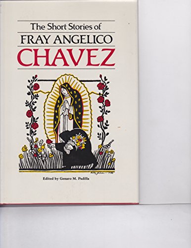 Beispielbild fr The Short Stories of Fray Angelico Chavez zum Verkauf von Milagro Books and Bookbinding