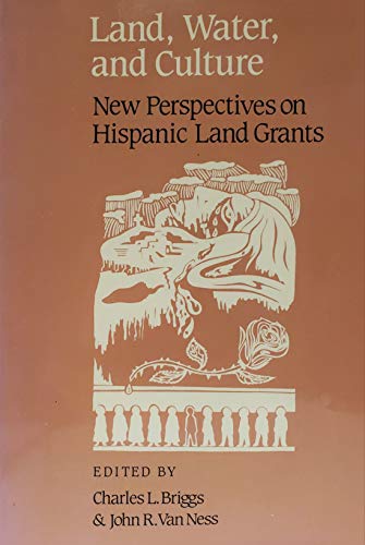 Stock image for Land, Water, and Culture: New Perspectives on Hispanic Land Grants (New Mexico Land Grant) for sale by KuleliBooks